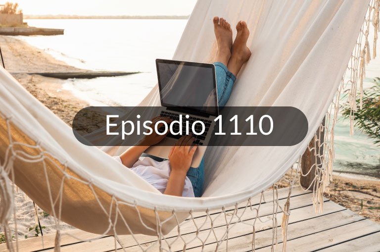 1110. Los pros y contras de ser un nómada digital